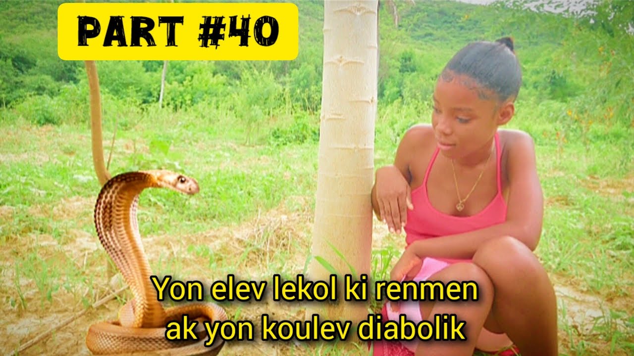 yon elev lekol ki renmen ak yon koulev diabolik part #40/ woooooyyyy bagay la grav jenny ap vomi 🙆🙆