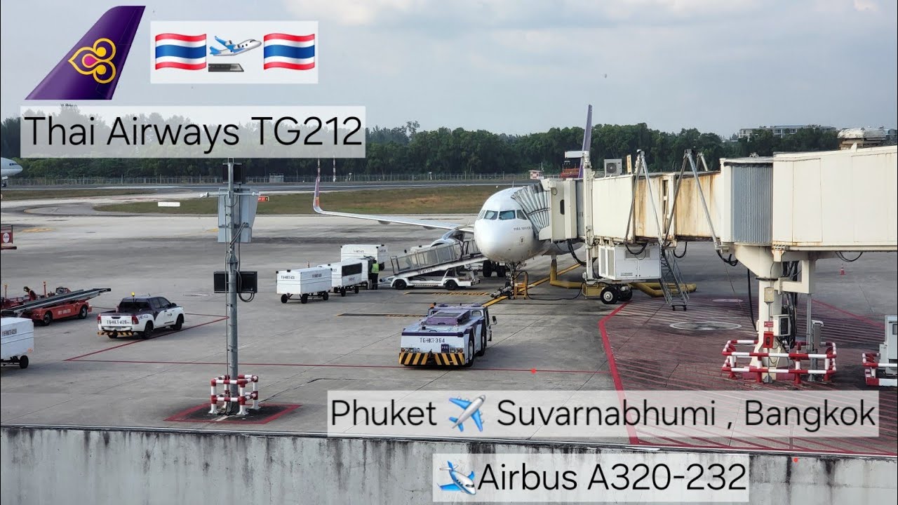 TG212 Thai Airways Phuket to Bangkok Suvarnabhumi Airbus A320-232 Flight Experience Take Off Landing