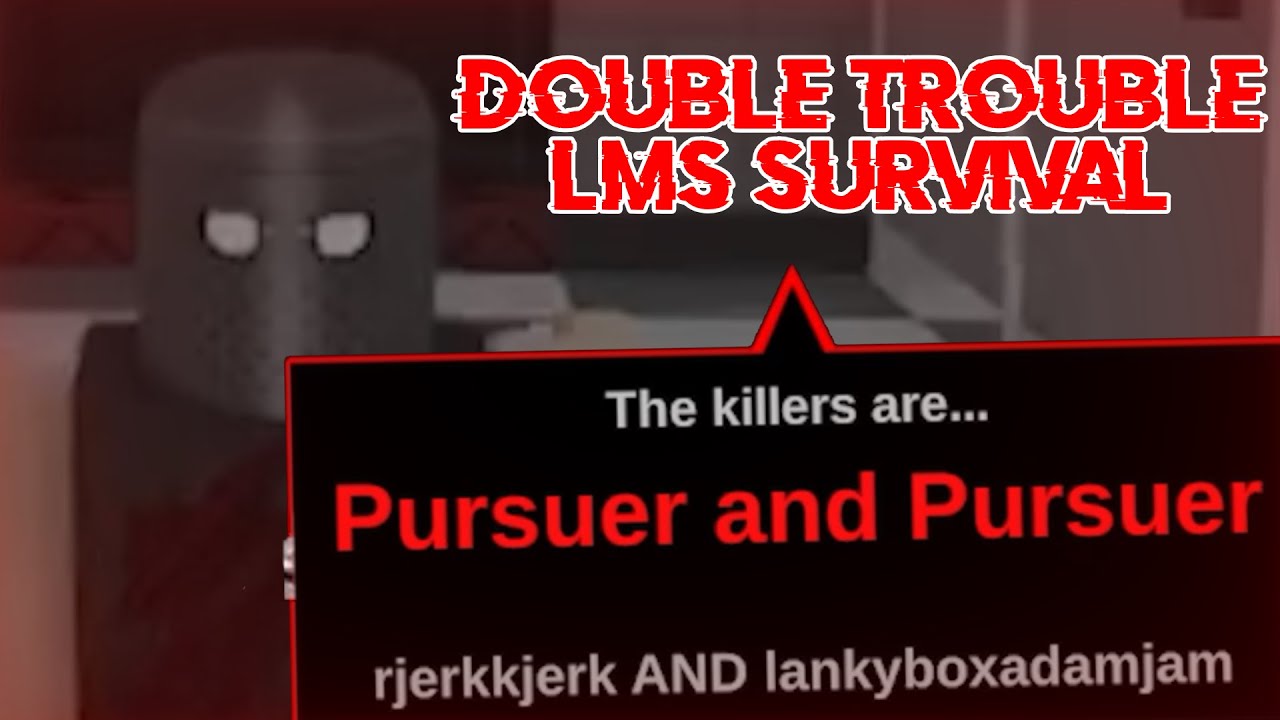 DOUBLE TROUBLE LAST MAN STANDING SURVIVAL | Die of Death (ROBLOX)