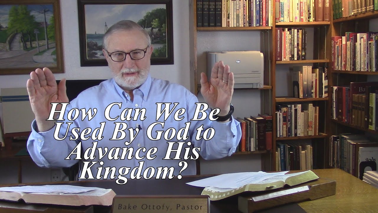 How Can We Be Used By God to Advance His Kingdom? Colossians 4:7-8. (#111)