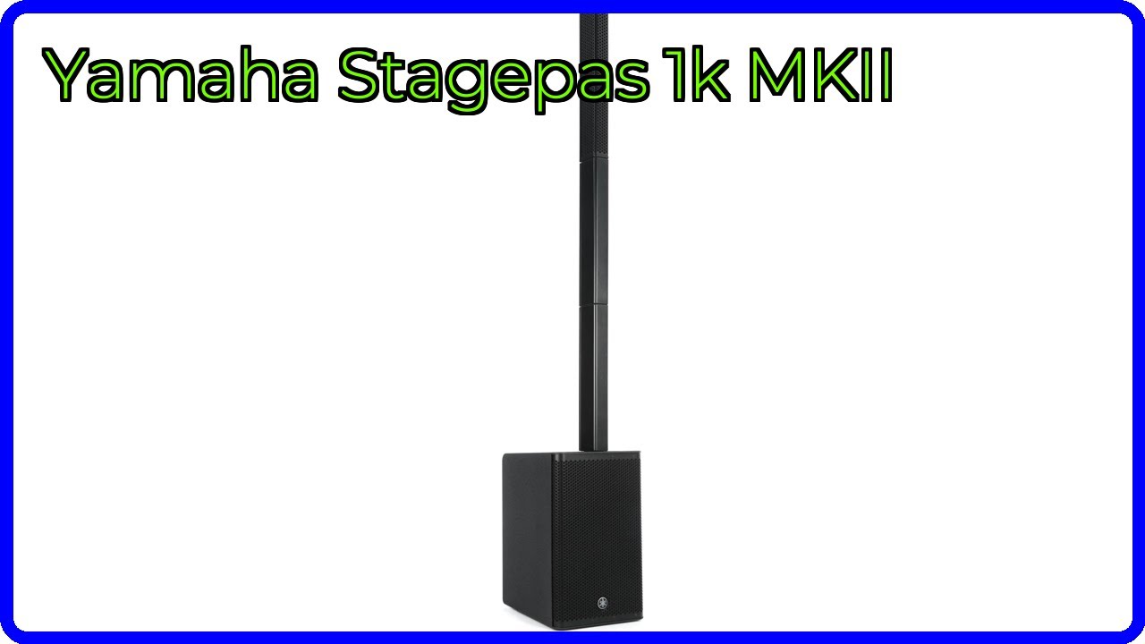 REVIEW (2026): Yamaha Stagepas 1k MKII. ESSENTIAL details.