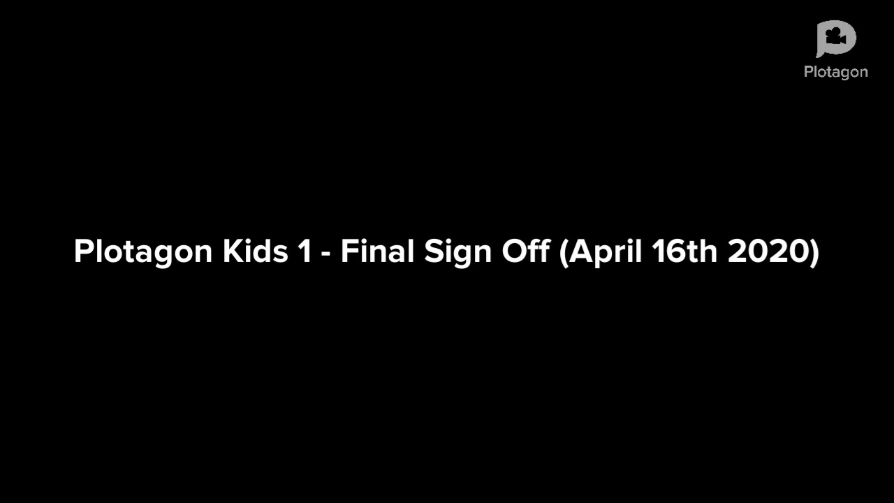 Plotagon Kids 1 - Final Sign Off (April 16th 2020) (Requested)