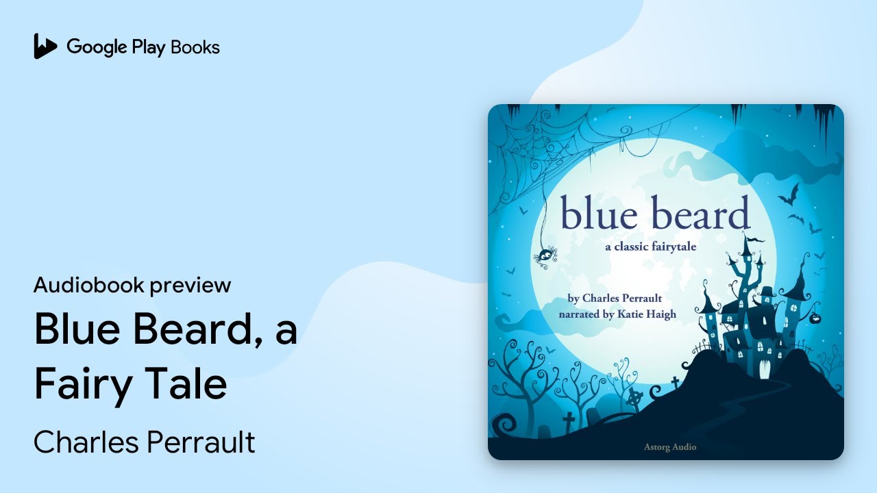 Blue Beard, a Fairy Tale by Charles Perrault &middot; Audiobook preview