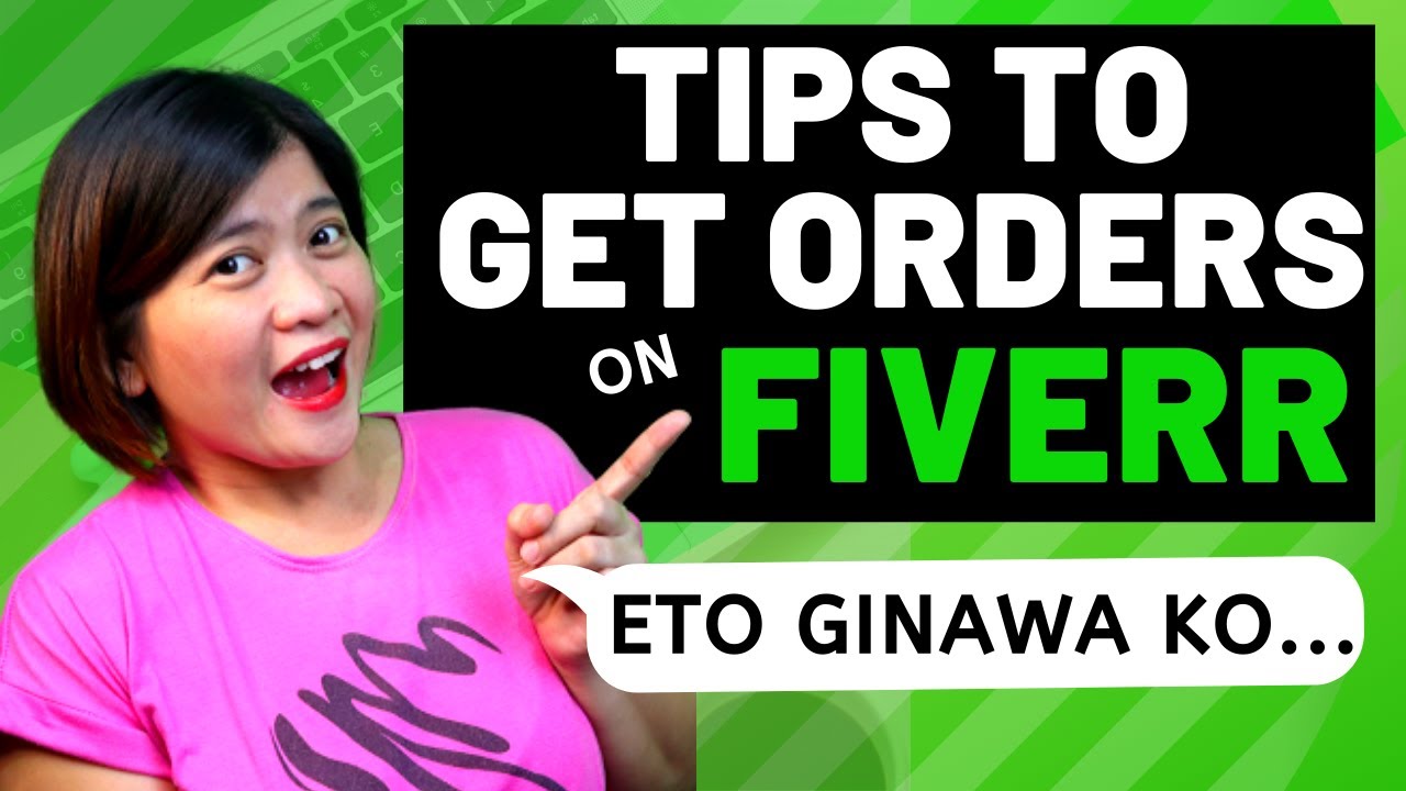 HOW TO GET ORDERS ON FIVERR FAST - 5 BEST TIPS TO GET ORDERS ON FIVERR | HOW TO ATTRACT MORE BUYERS