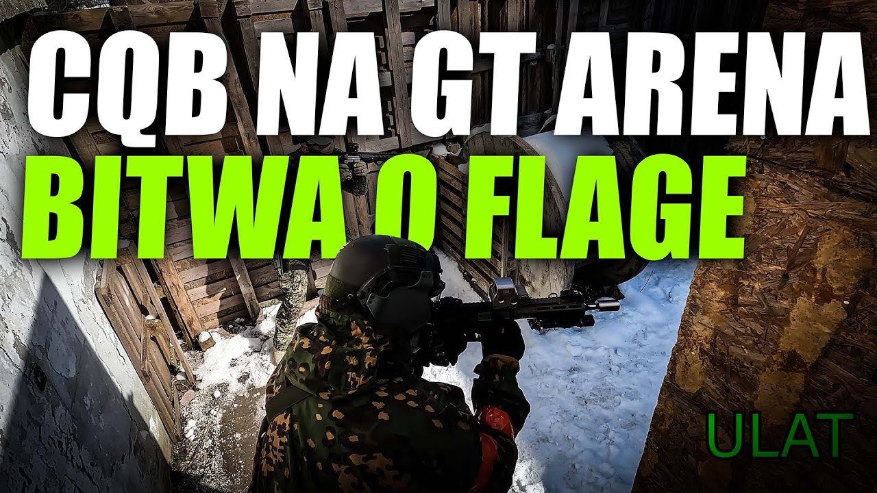 Bitwa o flagę I CQB na GT ARENA | Ulat w Wawie III