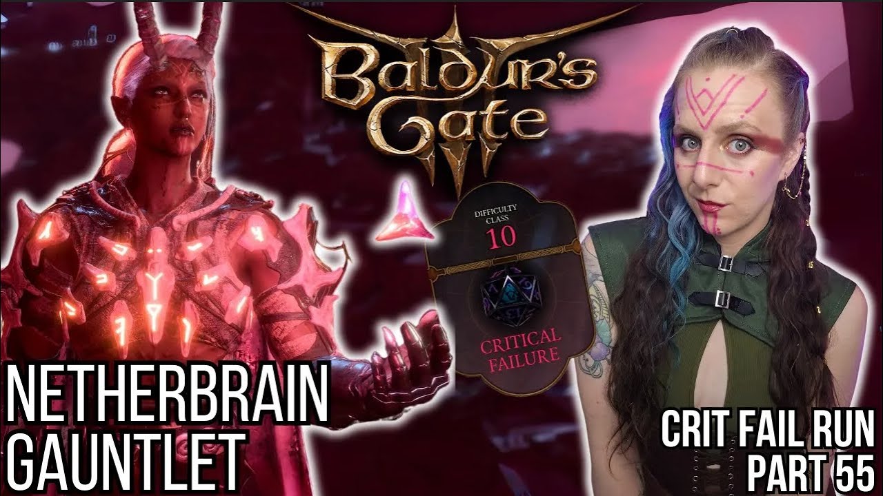 Gauntlet to the Netherbrain! | Crit Fail Run pt 55 | Baldur's Gate 3 | Aug 16th 2024 VOD