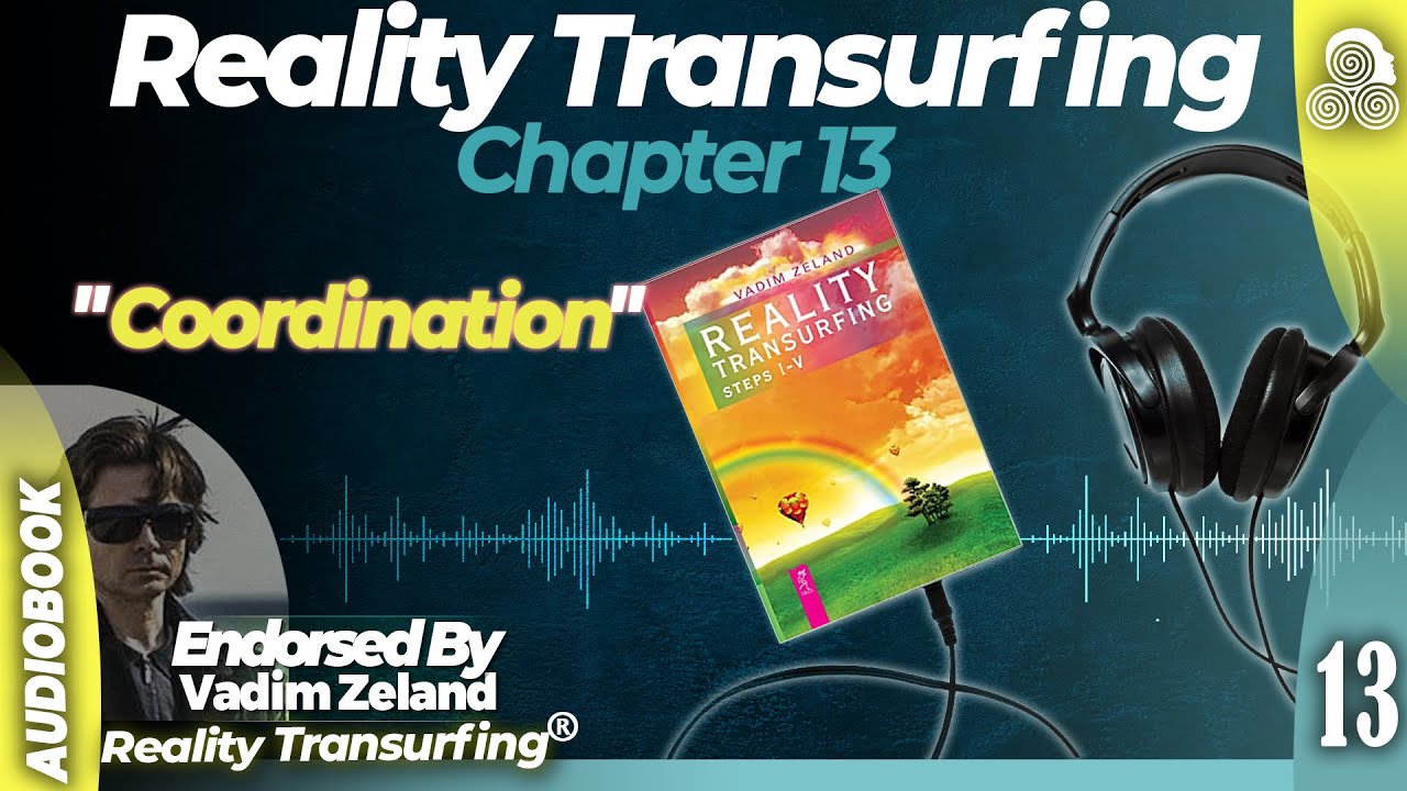 Reality Transurfing Chapter 13 