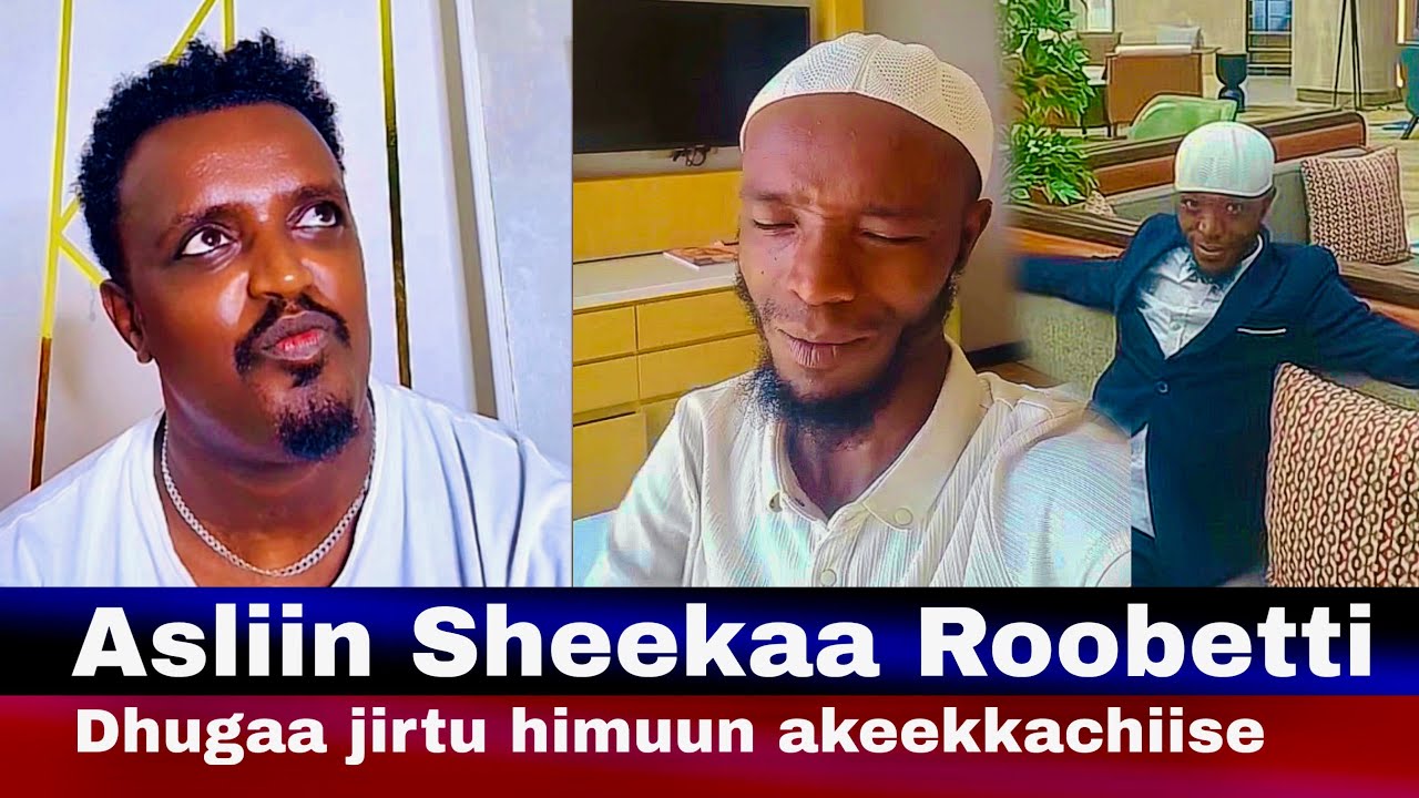 Asliin Ajandaa Sheekaa Roobee Ummataaf Baasu ilaalchisee Dhugaa itti himeera.