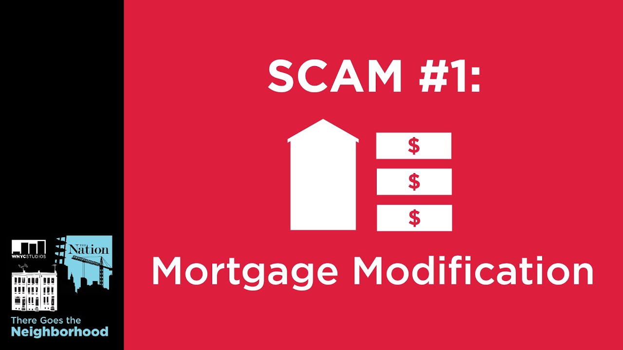 There Goes The Neighborhood Podcast: Scam #1 - Mortgage Modification