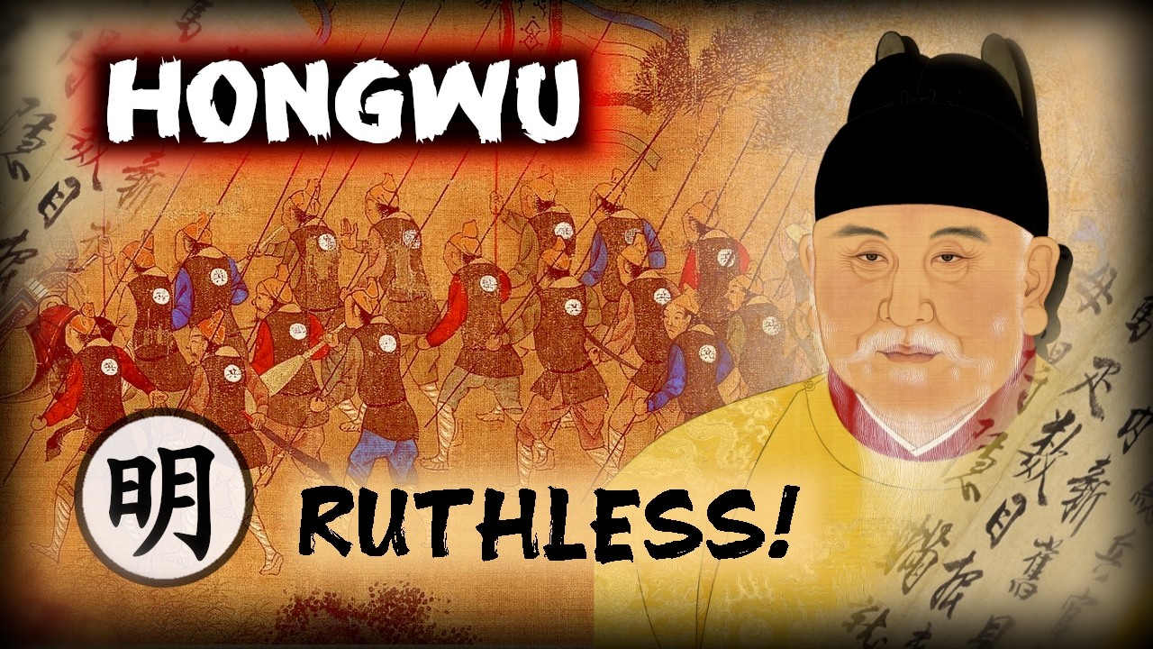 CONQUESTS AND PURGES - THE HONGWU EMPEROR'S BRUTAL REIGN