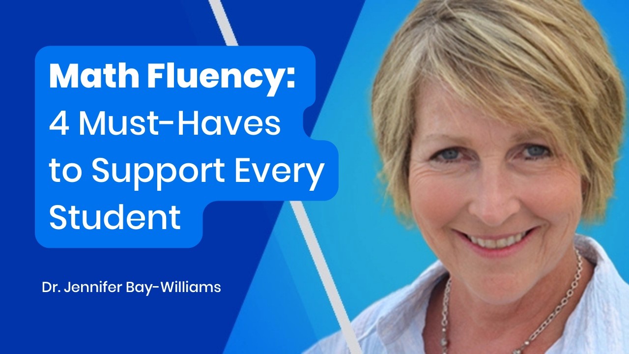 Math Fluency: 4 Must-Haves to Support Every Student - Dr. Jennifer Bay-Williams