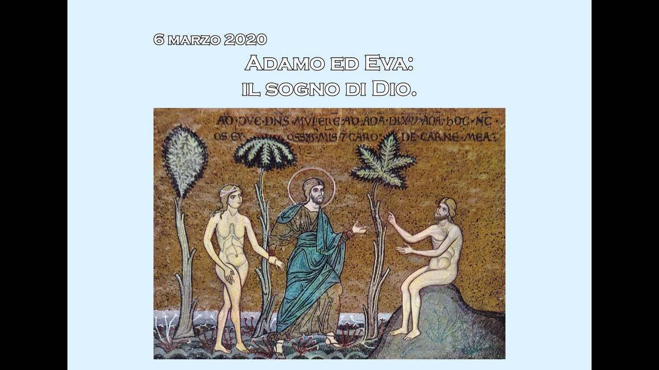 Marco BUSCA - Vescovo di Mantova - Catechesi quaresimale - ADAMO ED EVA: il sogno di Dio.
