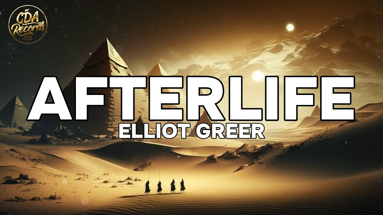 Elliot Greer - Afterlife (Lyrics)