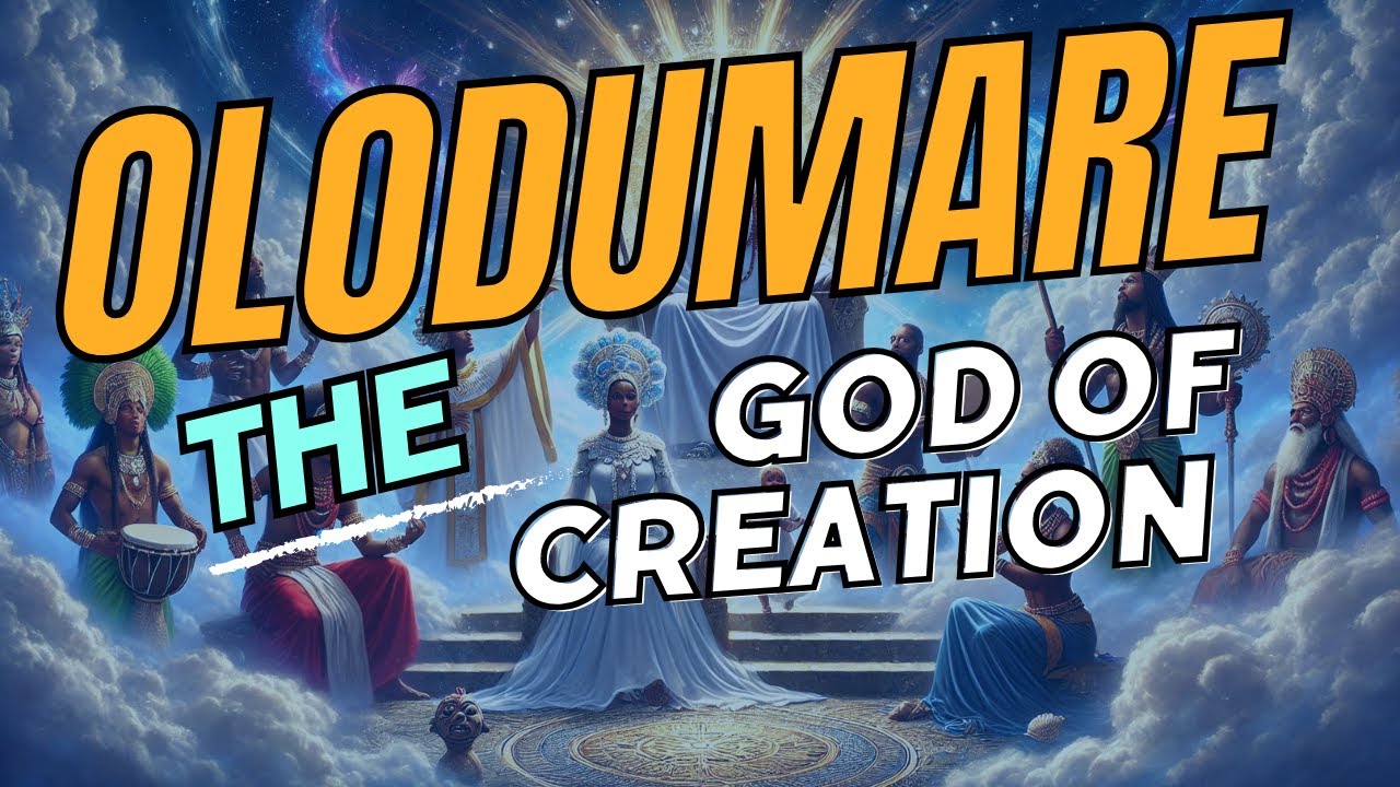 Ep 2: Olodumare the God of Creation