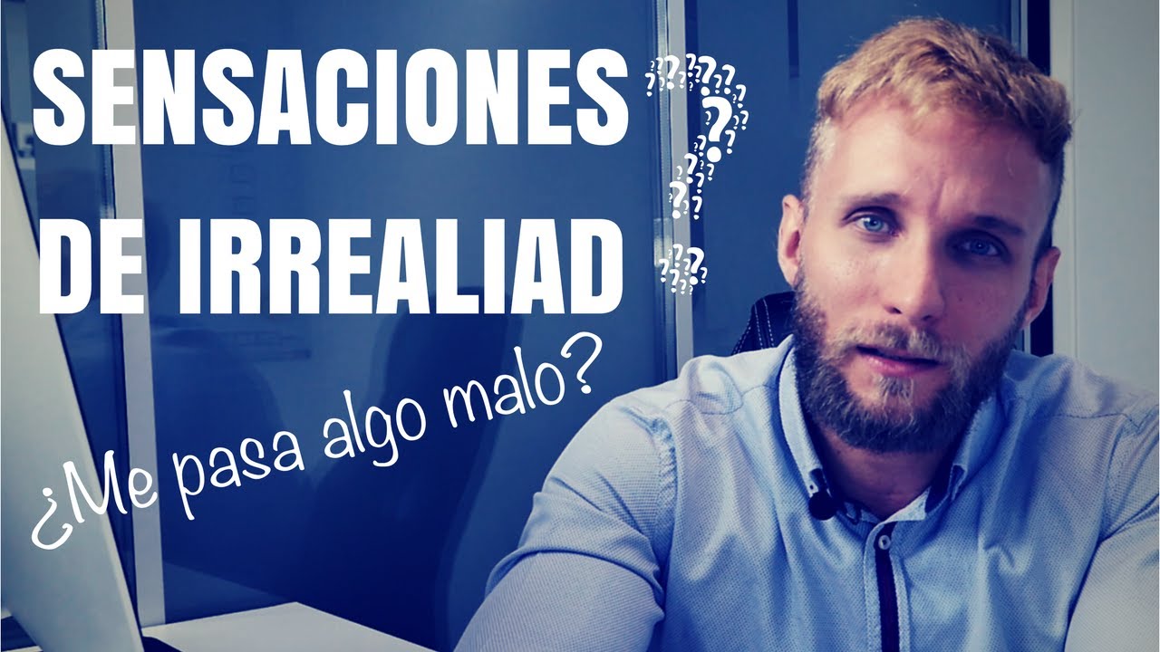 Sensaciones de irrealidad y despersonalizaci&oacute;n &iquest;ansiedad o algo peor?