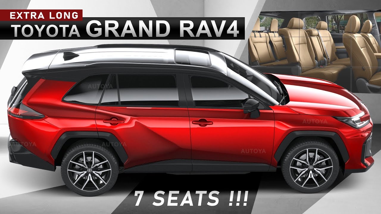 2026 Toyota Grand Rav4 - Extra-Long 7-Seater Rav4 with 3 Rows of Seats
