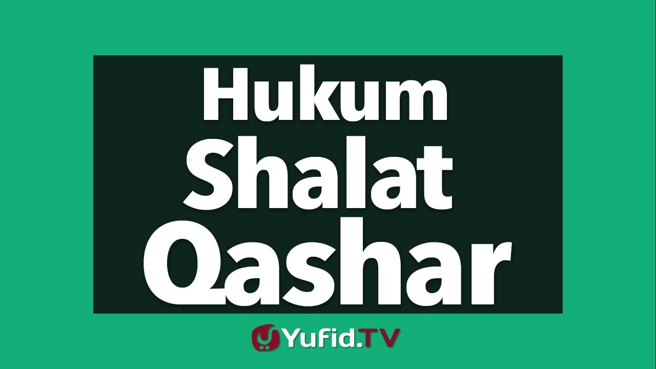Hukum Shalat Qashar