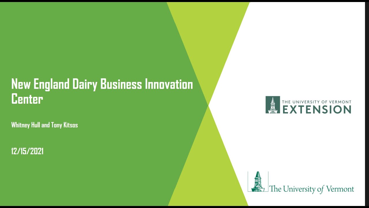 Introduction to The New England Dairy Business Innovation Center - UVM Extension Ag Business