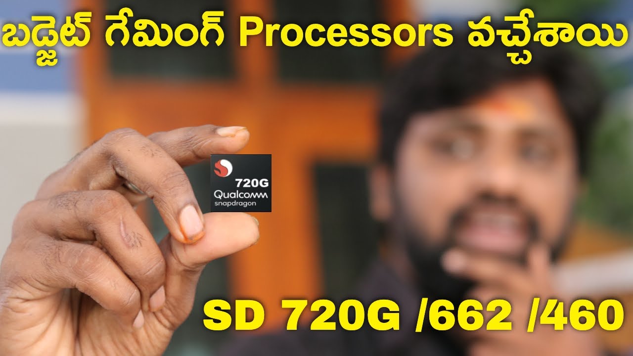 Qualcomm Snapdragon 720G/662/460 Processors,The Budget Gaming Processors || In Telugu ||