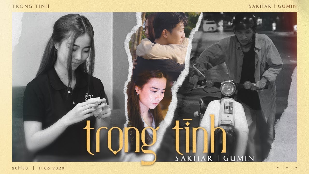 SAKHAR X GUMIN | TRỌNG T&Igrave;NH | OFFICIAL MUSIC VIDEO
