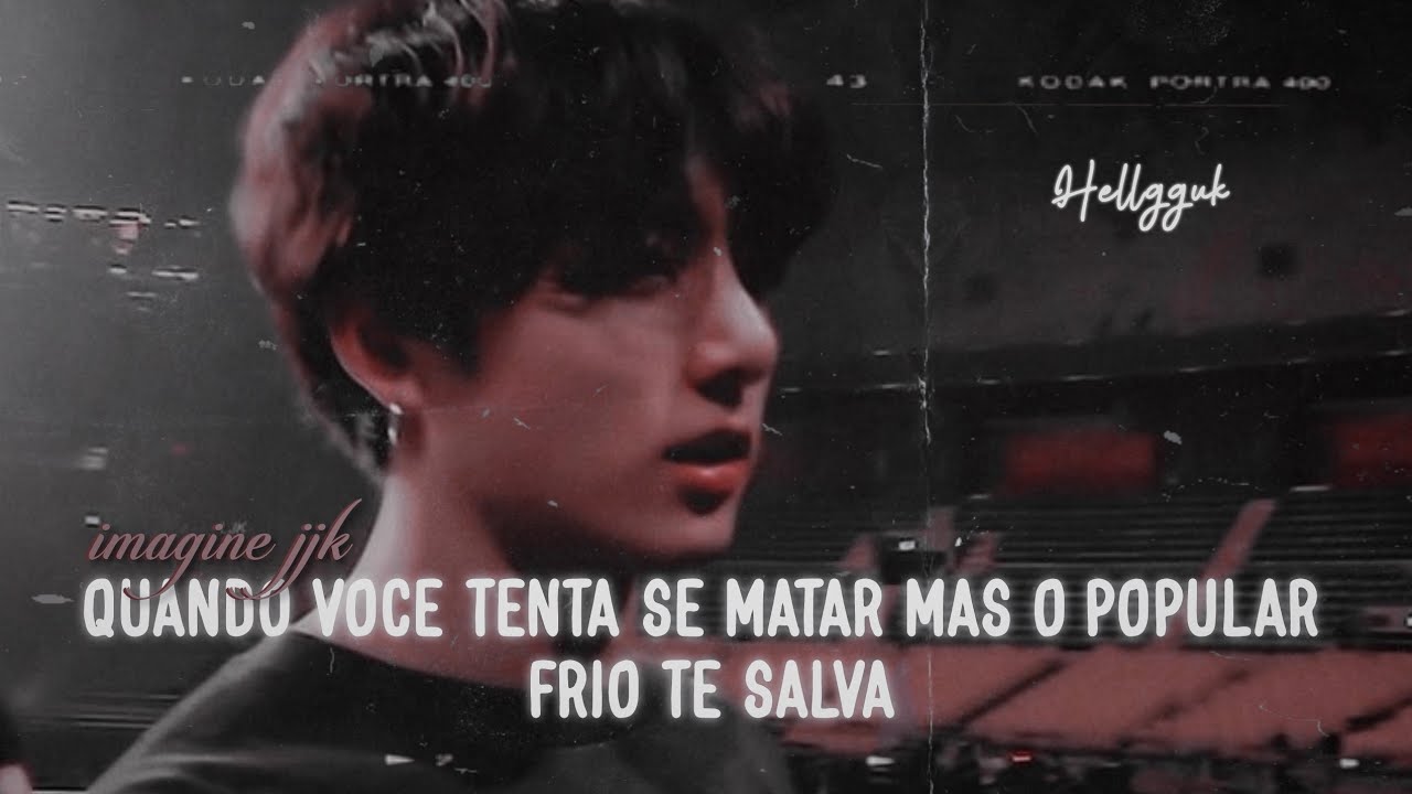 aonde você tenta se mat4r e o popular frio te salva | jungkook ff | ep único
