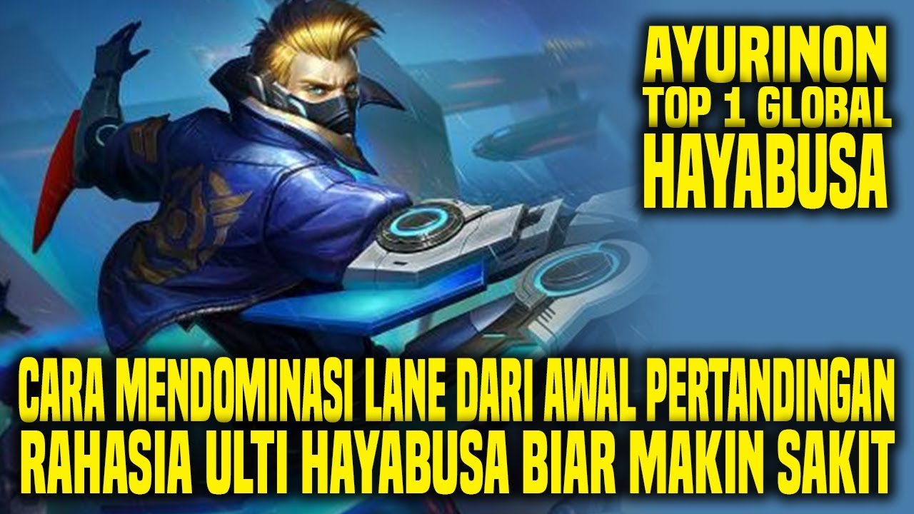 Hal Yang Gw Pelajari Dari Top 1 Global HAYABUSA AYURINON &bull; Mobile Legends Indonesia