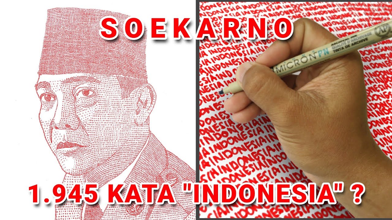 Menggambar Ir. Soekarno Dengan 1.945 Kata INDONESIA ? | Indonesia's First President Ink Drawing