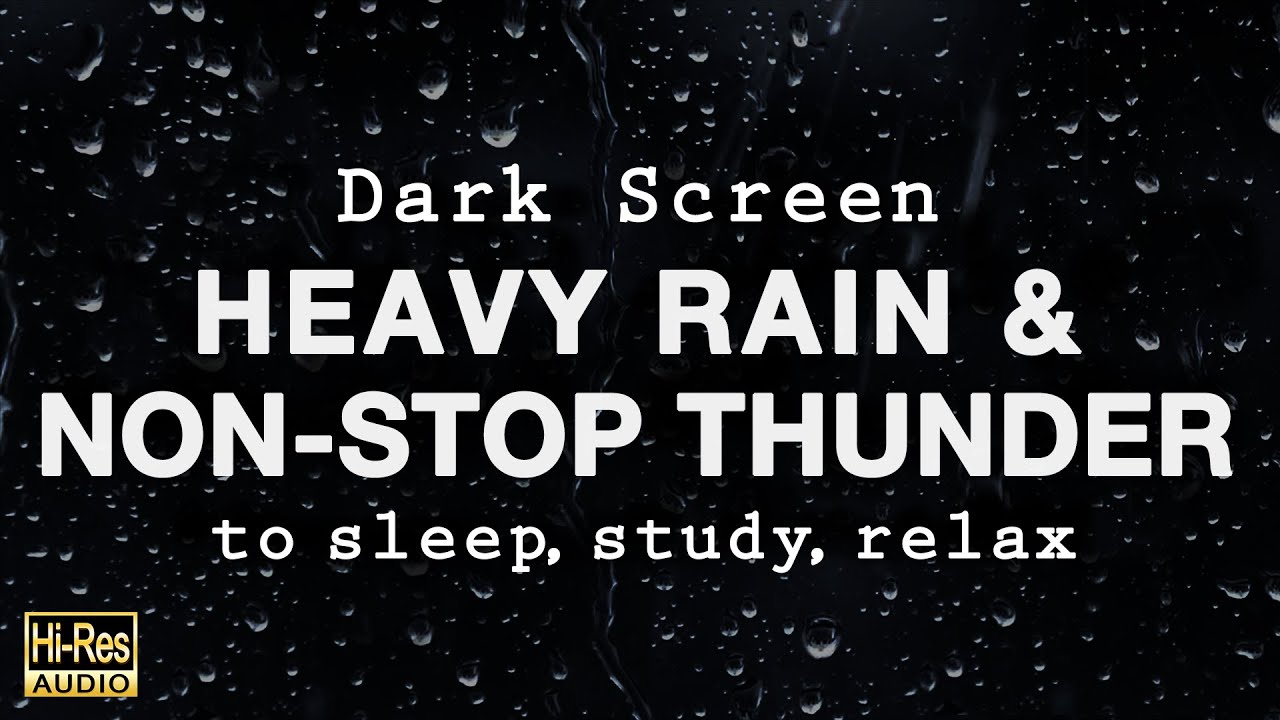Heavy Rain Sounds with Non-Stop Thunder to Sleep, Study, Relax (BLACK SCREEN)