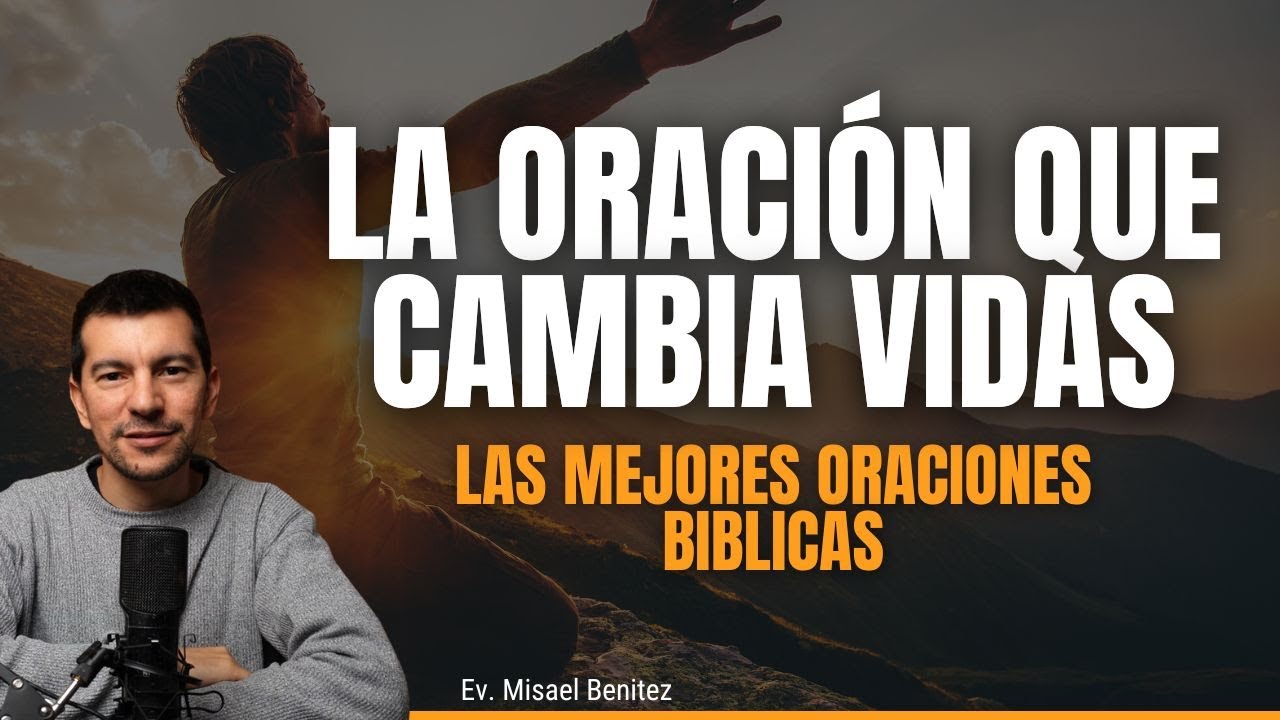 Esto cambiará tu manera de orar a Dios - La oración Bíblica
