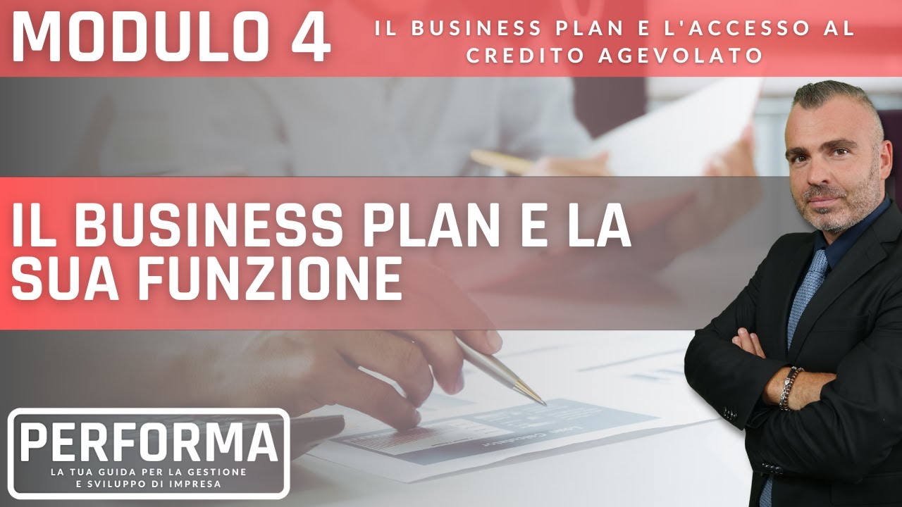 MODULO 4, LEZ. 1 - Il business plan e la sua funzione