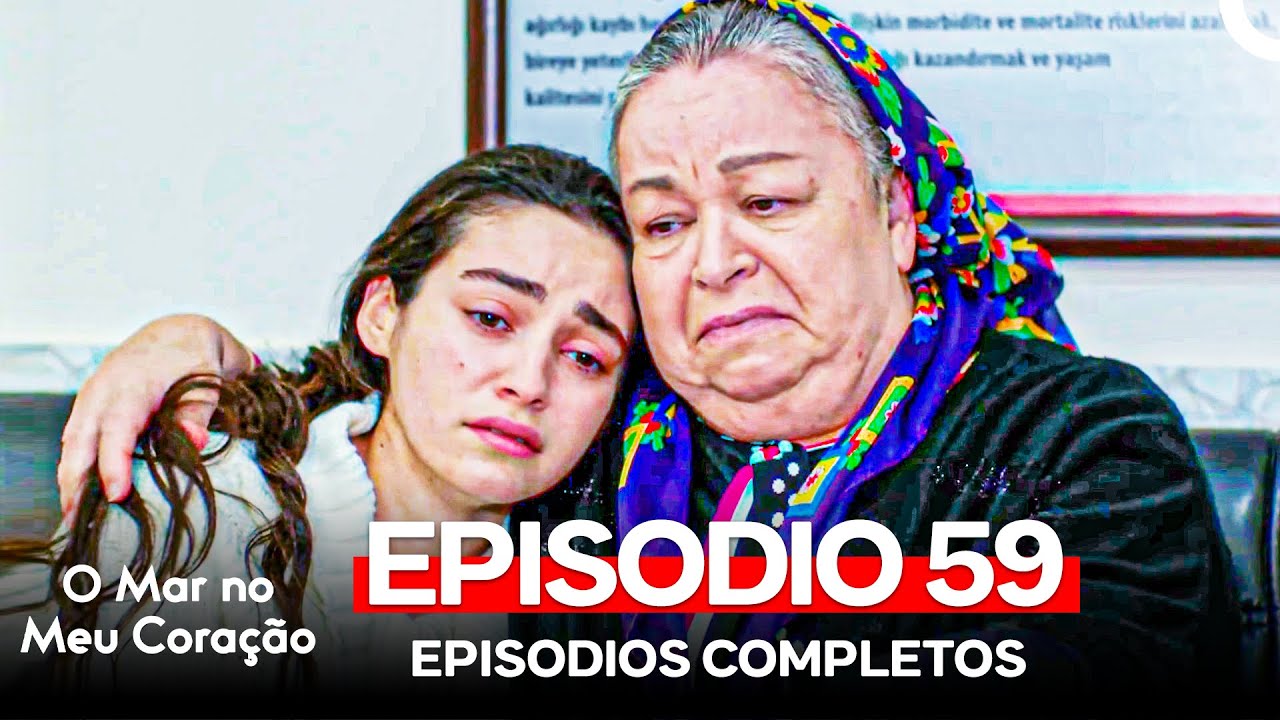 O Mar no Meu Coração 59. Episódio (Dublagem em Português)