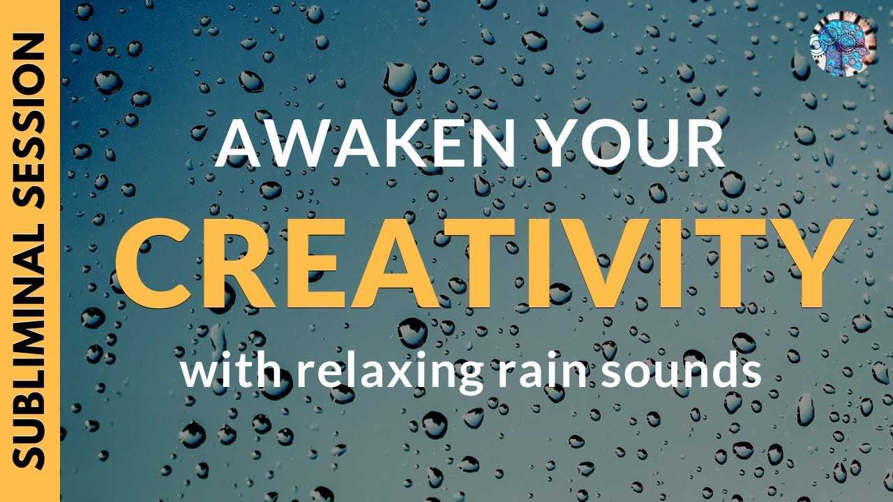 AWAKEN YOUR CREATIVITY | Subliminal Affirmations & Relaxing Rain