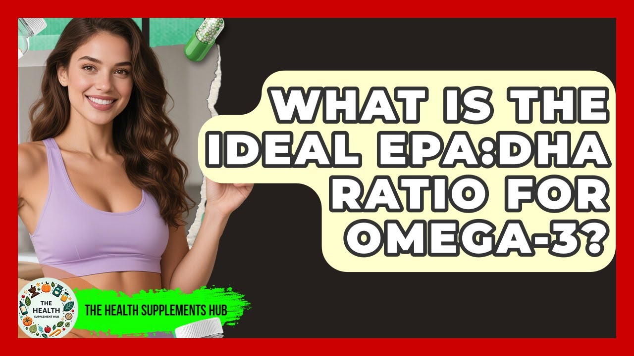 What Is The Ideal EPA:DHA Ratio For Omega-3? - The Health Supplement Hub