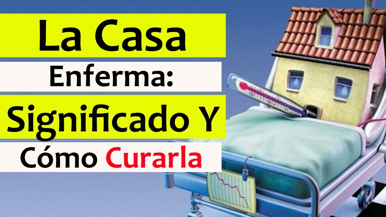 💀Como CURAR una CASA ENFERMA: ENERG&Iacute;A, EMOCIONES y SIGNIFICADO detr&aacute;s de sus S&Iacute;NTOMAS (TIPS CASEROS)