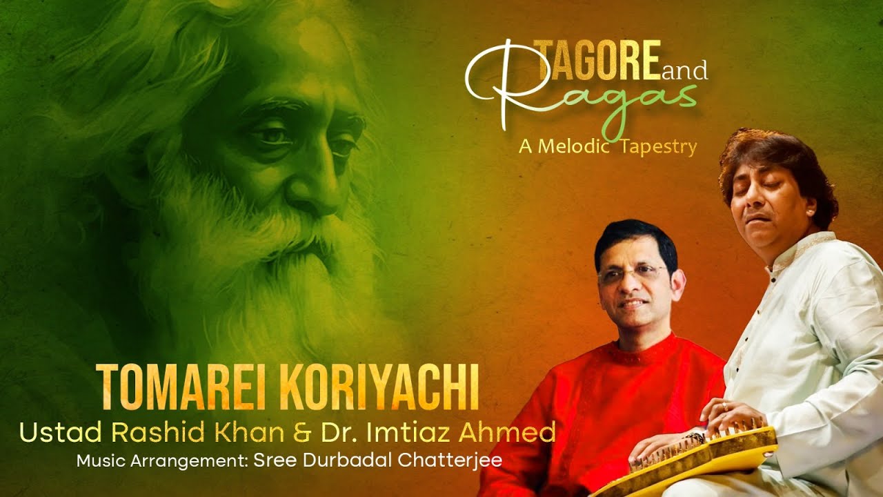 Ustad Rashid Khan | Tagore and Ragas: A Melodic Tapestry | Tomarei Koriyachhi | Dr. Imtiaz Ahmed