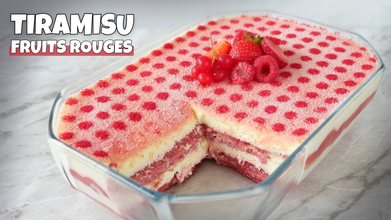 TIRAMISU aux FRUITS ROUGES 🍓 Le Meilleur Tiramisu Léger et Frais pour l’Été