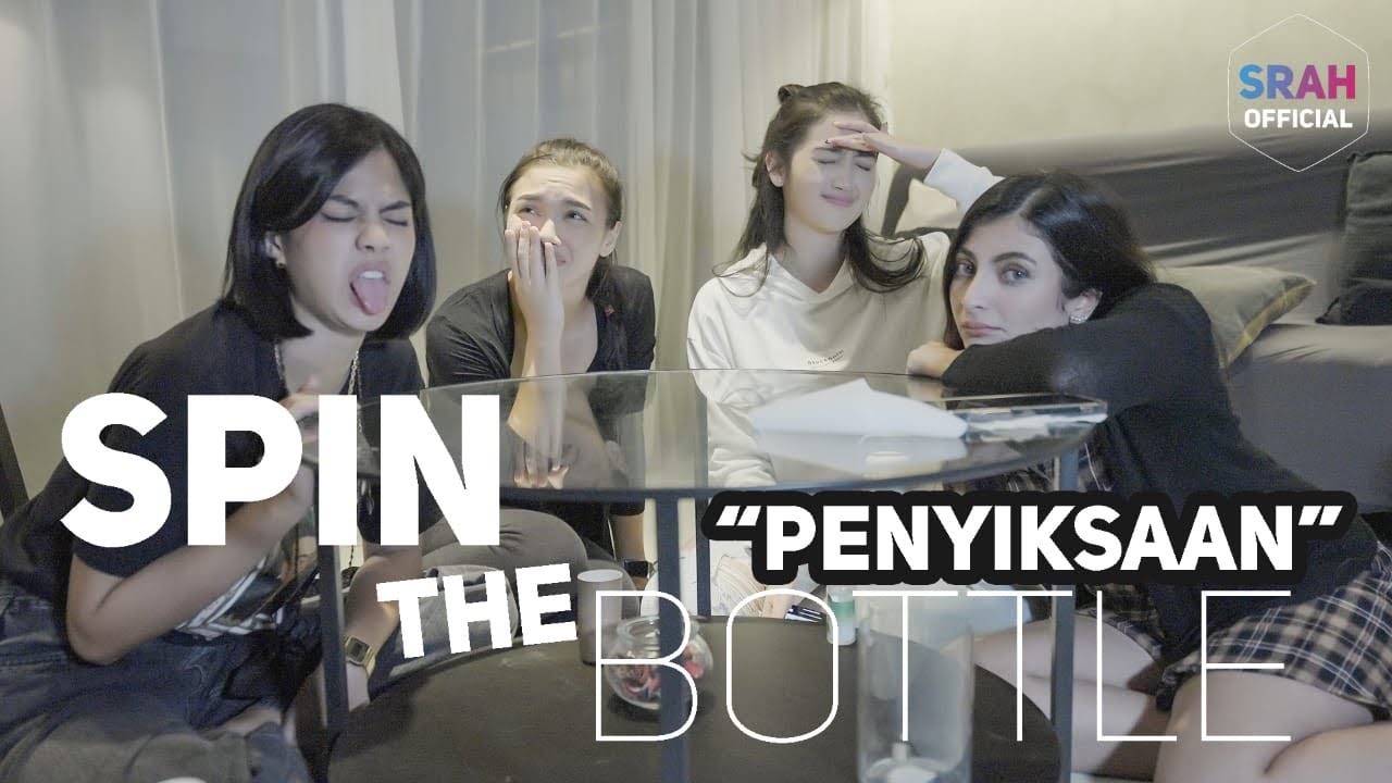 EPS 19- Spin The Bottle sampe semua NANGIS With SRAH
