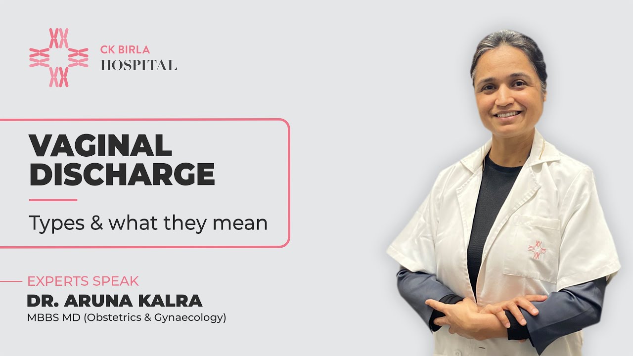Types of Vaginal discharge and its meaning explained by Dr Aruna Kalra