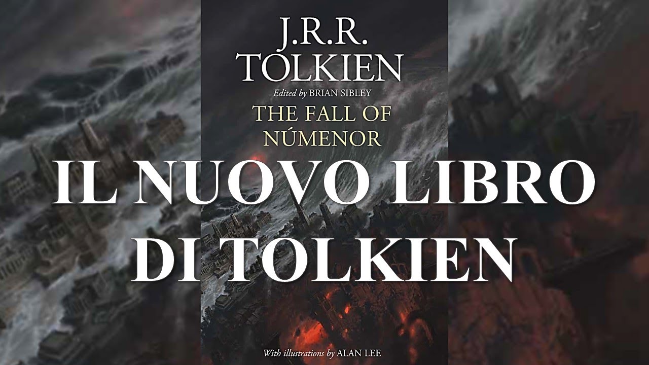 Il nuovo libro di Tolkien - The fall of Numenor