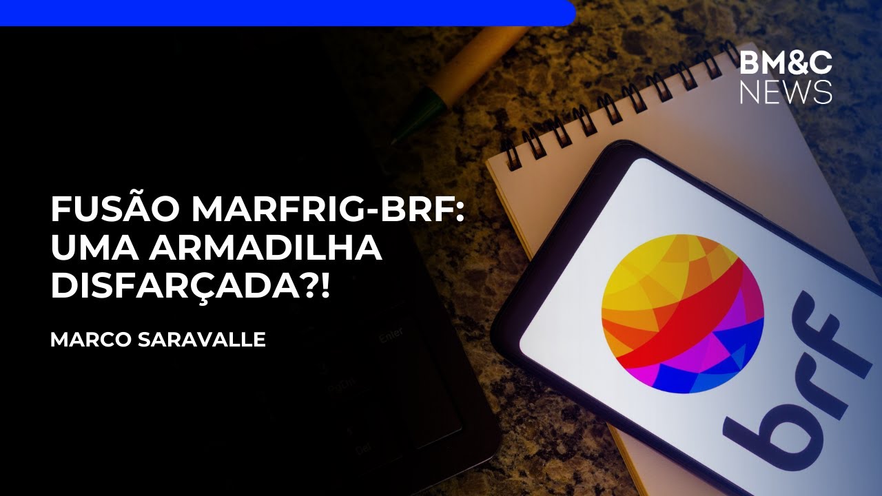 Marfrig e BRF anunciam fusão e criam a MBRF Global Foods Company | BM&C NEWS
