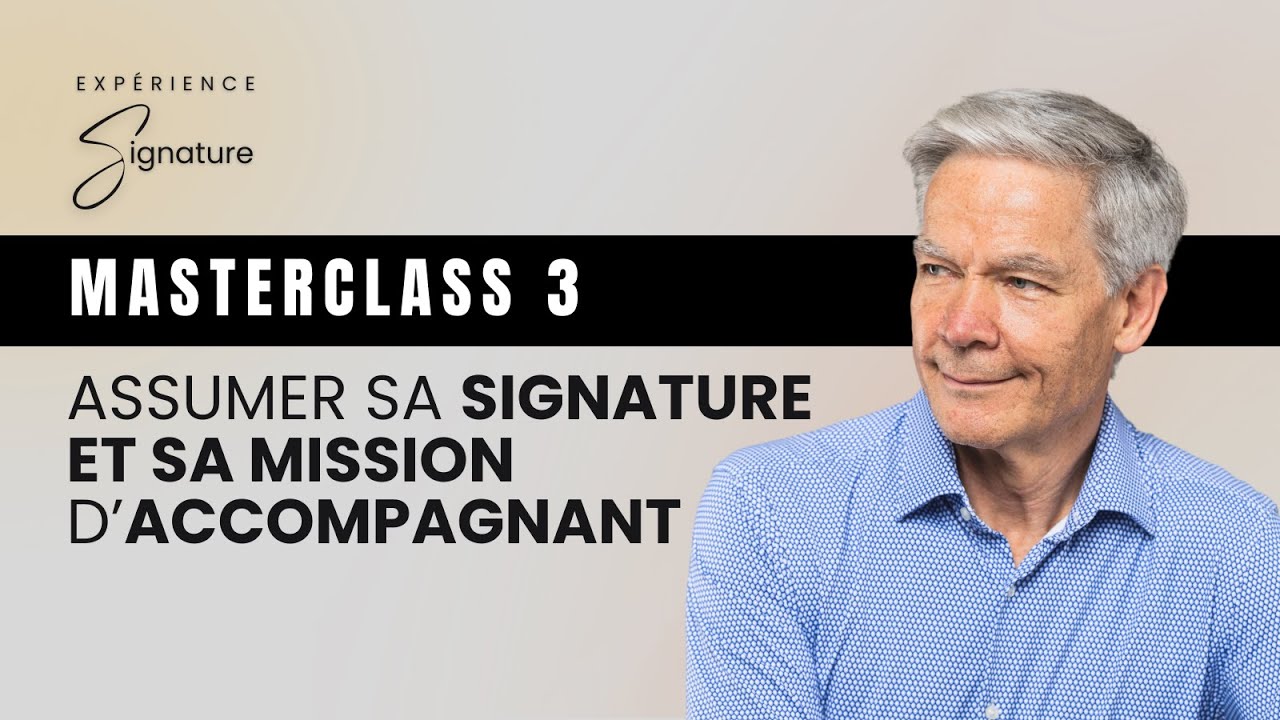Assumer sa Signature et sa mission d’accompagnant