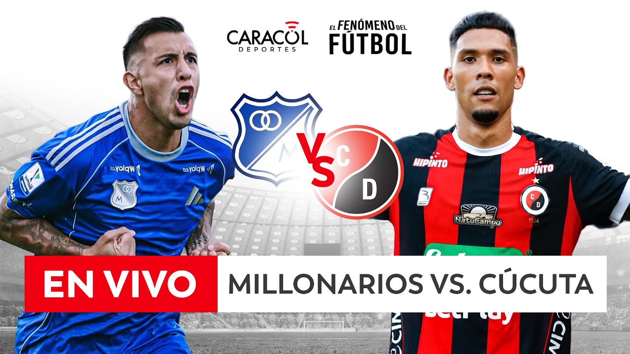 🔴 EN VIVO | MILLONARIOS Vs. C&Uacute;CUTA DEPORTIVO &ndash; Liga 2026-I ⚽&ndash; FECHA 10