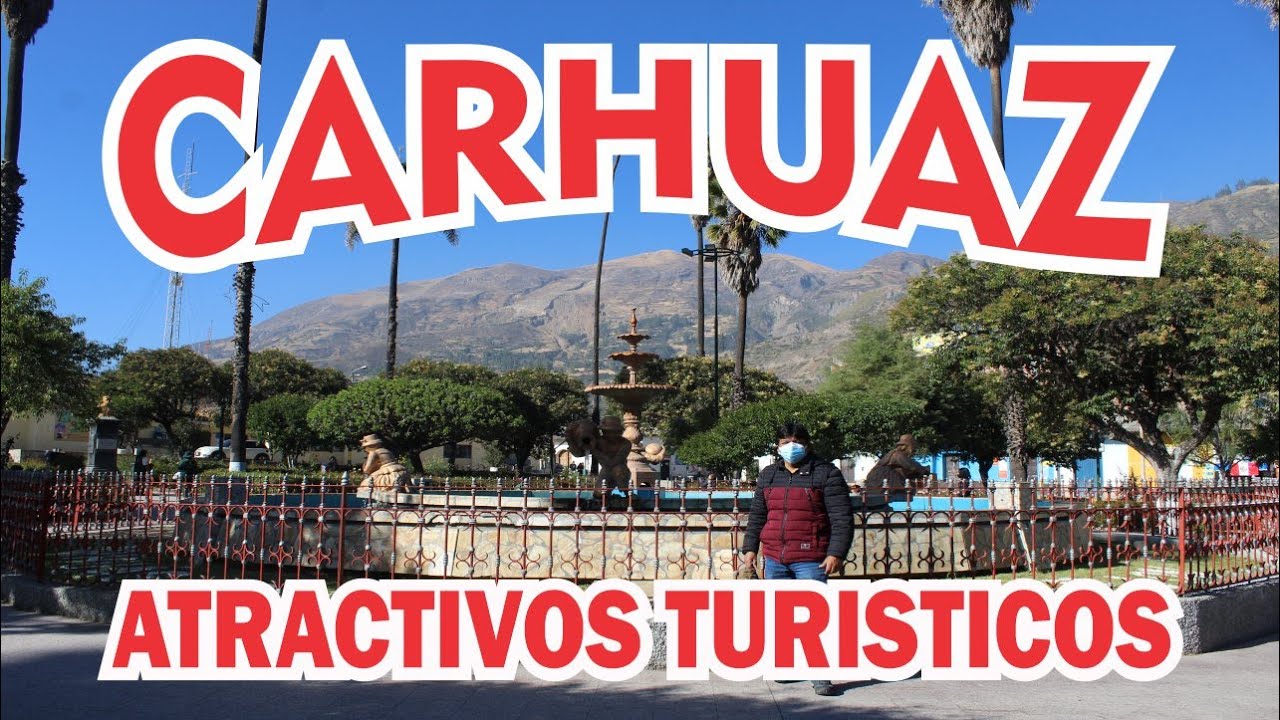 CARHUAZ - ATRACTIVOS TURISTICOS.PIEDRA DEL DIABLO.LAGUNA 513.TUNEL DE LA PUNTA OLIMPICA.NEVADO MATEO