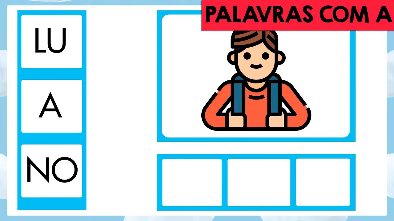 Série aprendendo a ler e escrever: LETRA A | PALAVRAS - LETRAS - SÍLABAS | Palavras com a letra A