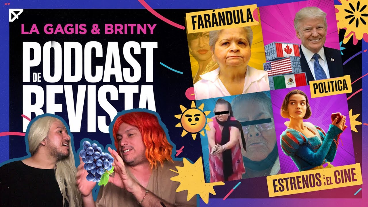 LA GAGIS & BRITNY EL PODCAST | PODCAST DE REVISTA