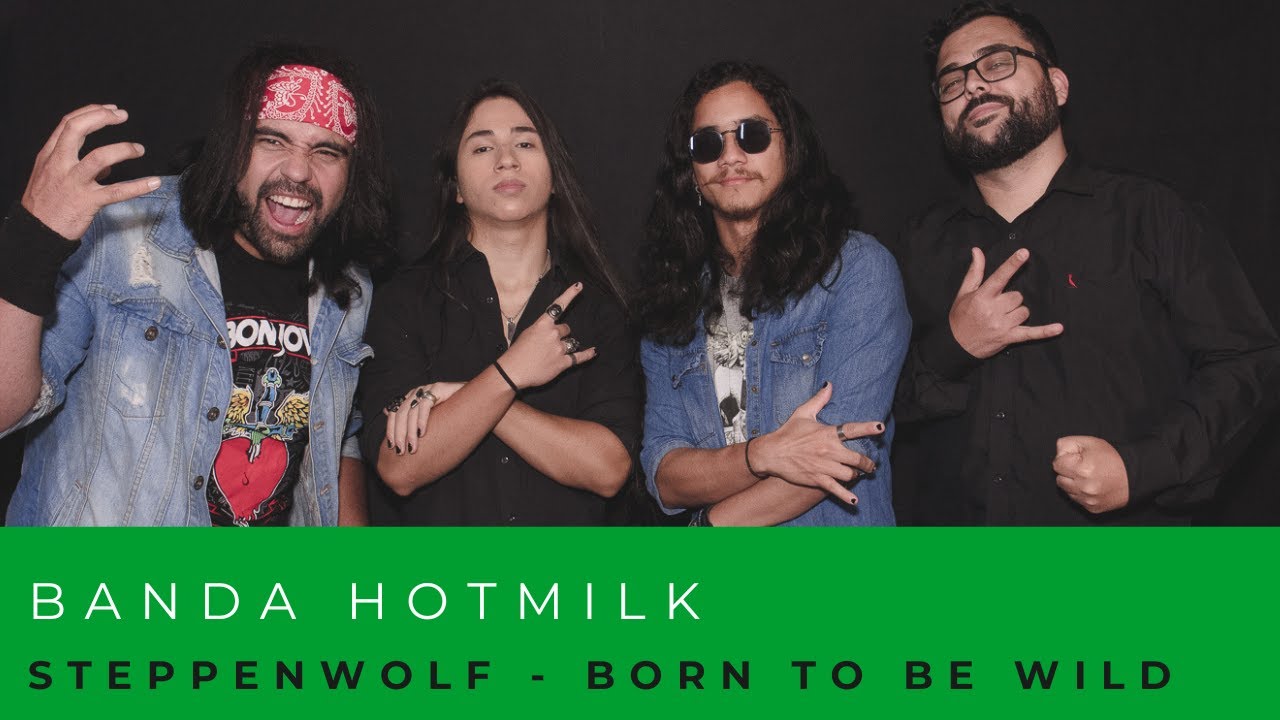 STEPPENWOLF - BORN TO BE WILD - BANDA HOTMILK COVER