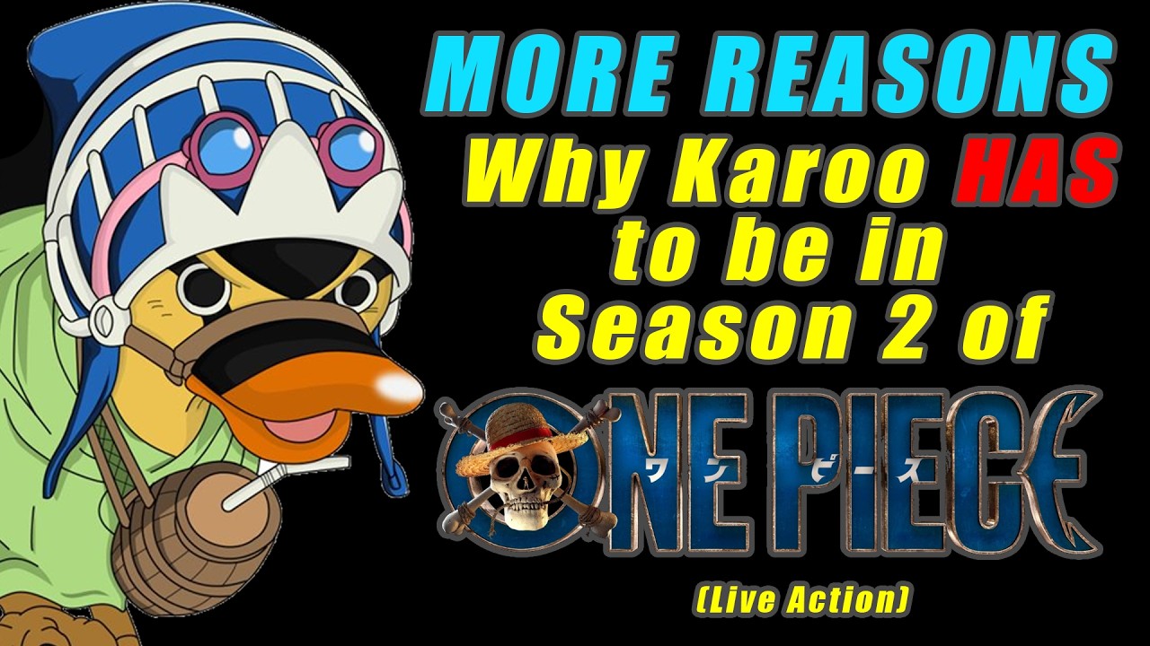MORE REASONS Why Karoo HAS to be in One Piece Live Action Season 2