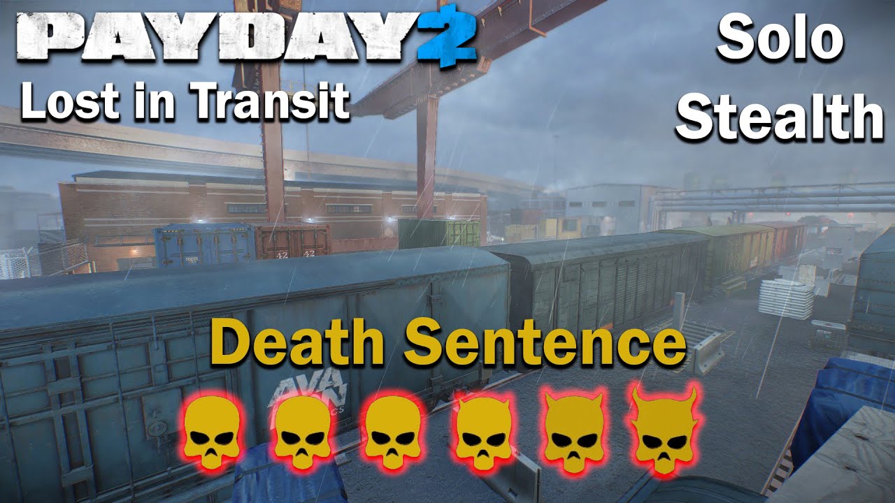 Payday 2 - Lost in Transit - (SOLO - STEALTH) - DSOD