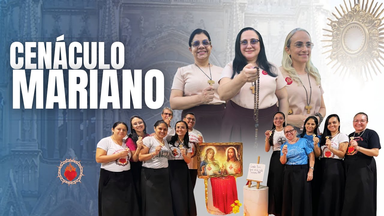 Cenáculo Mariano | 05/03 | Holocausto de Amor