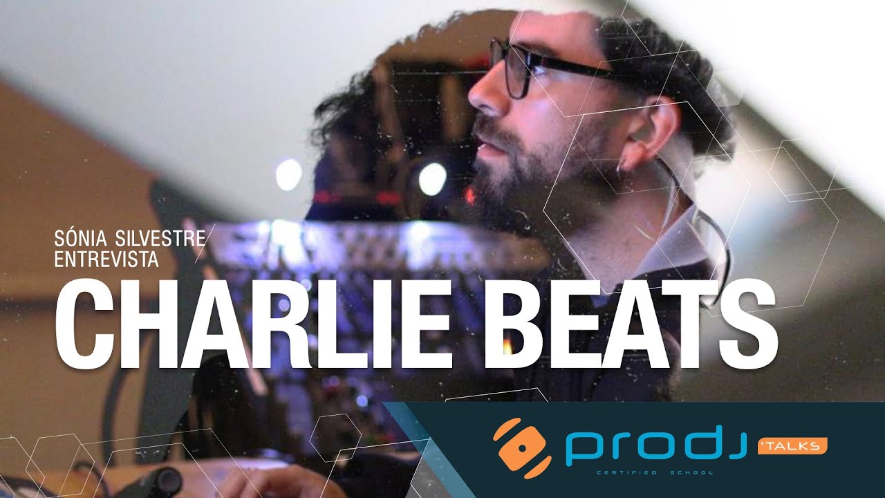 ProDJ Talks - Charlie Beats